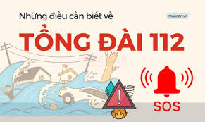 Tổng đài khẩn cấp quốc gia 112 tiếp nhận 24/7 các thông tin sự cố, thiên tai, thảm họa